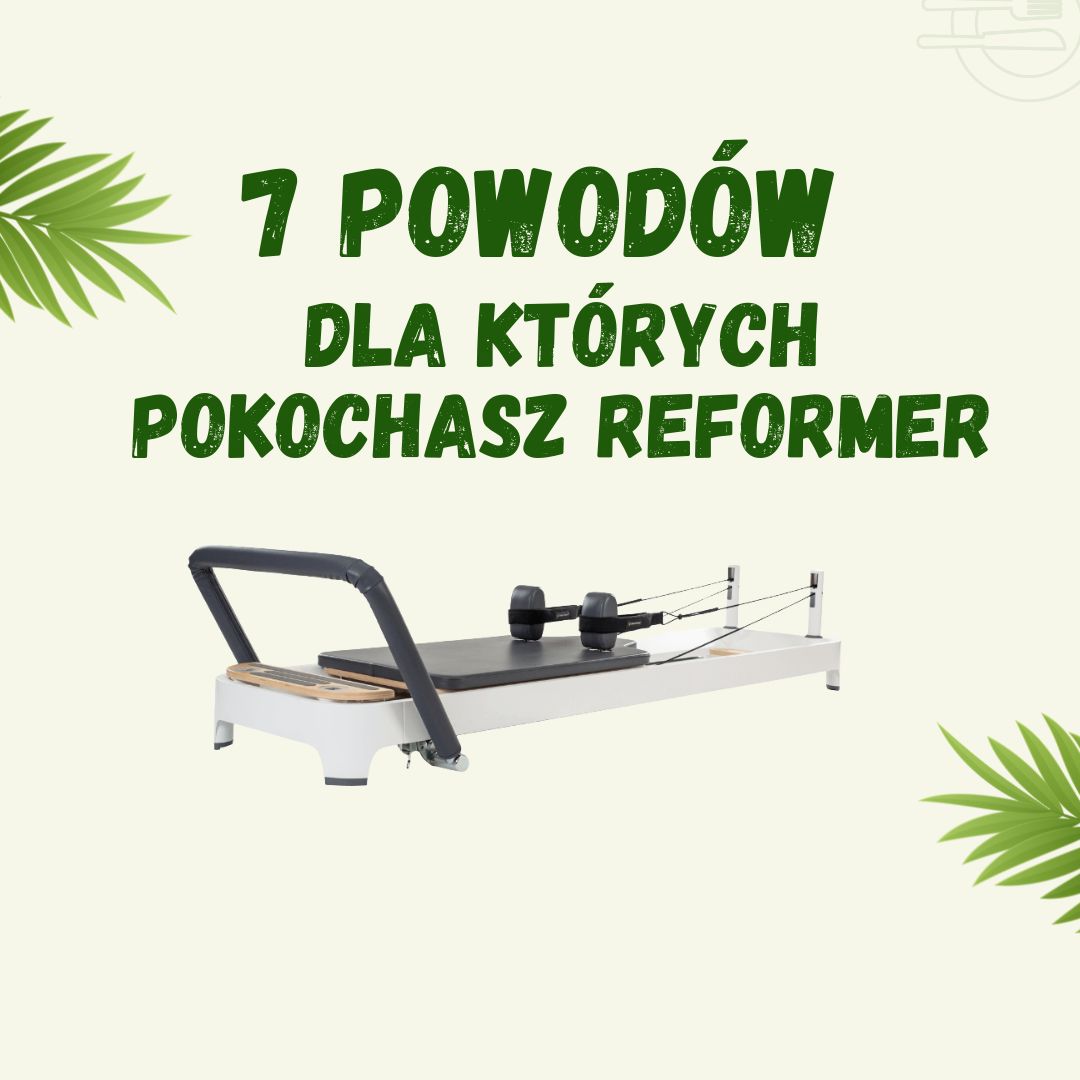 Dlaczego warto ćwiczyć pilates na reformerze?