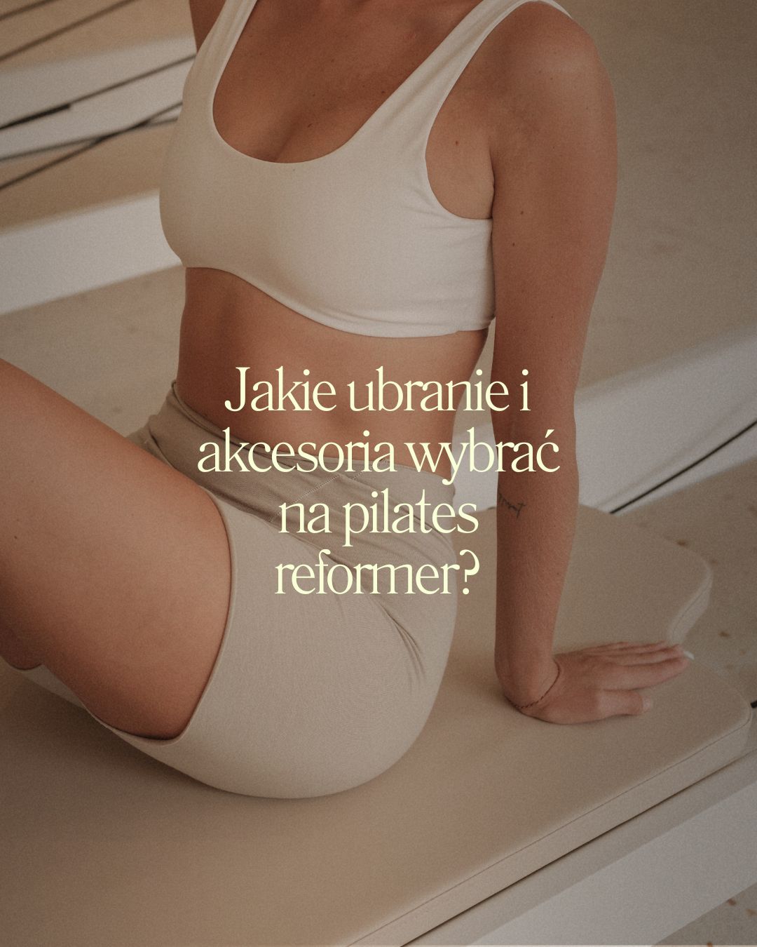 Jakie ubranie i akcesoria wybrać na pilates reformer?